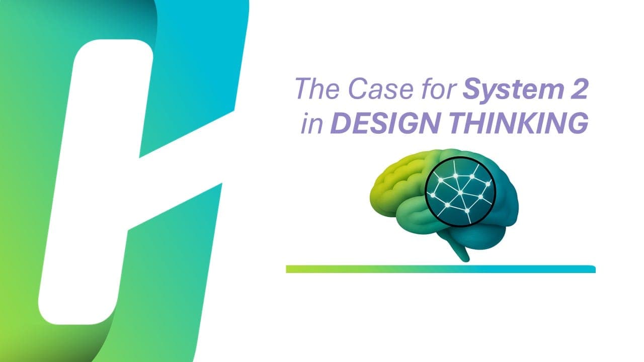 The Case for System 2 Thinking: Why Deliberation and Logic Are Essential in Design Thinking