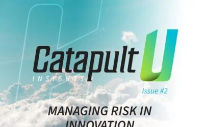 CatapultU Vol 2 – Managing Risk in Innovation